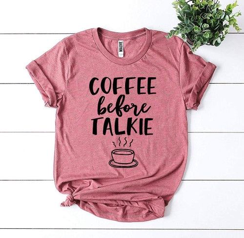 Coffee Before Talkie T-Shirt | Funny Bella Canvas Graphic Tee