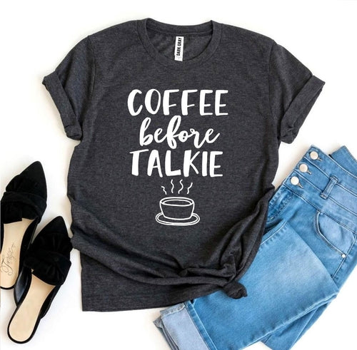 Coffee Before Talkie T-Shirt | Funny Bella Canvas Graphic Tee