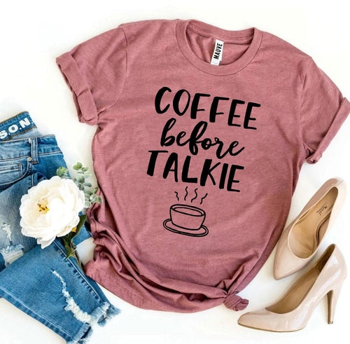 Coffee Before Talkie T-Shirt | Funny Bella Canvas Graphic Tee