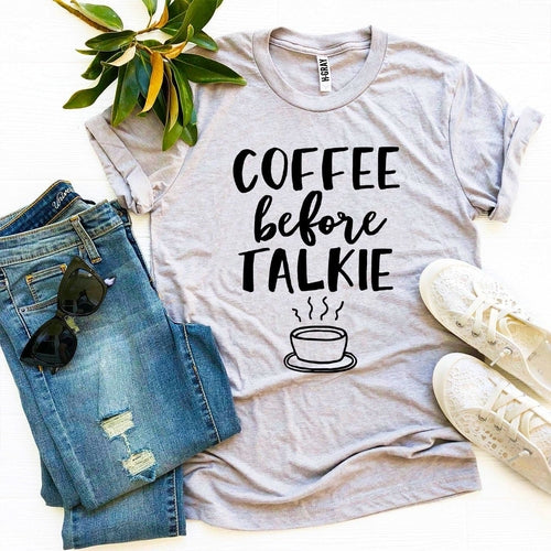 Coffee Before Talkie T-Shirt | Funny Bella Canvas Graphic Tee